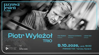 Piotr Wyleżoł Trio – Jazzowa jesień w TCK